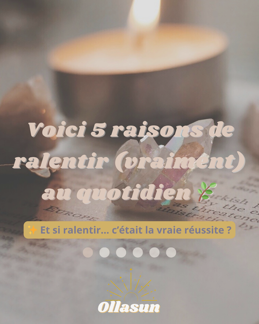 ✨ 5 raisons de ralentir (et ce que ça change vraiment)